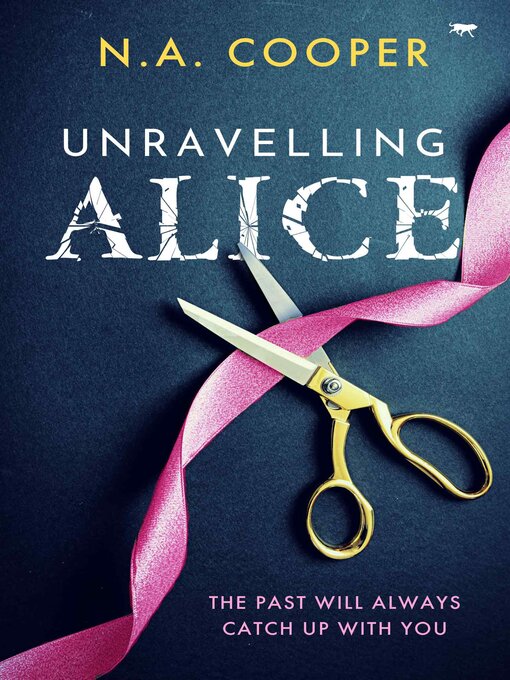 Title details for Unravelling Alice by N.A. Cooper - Available